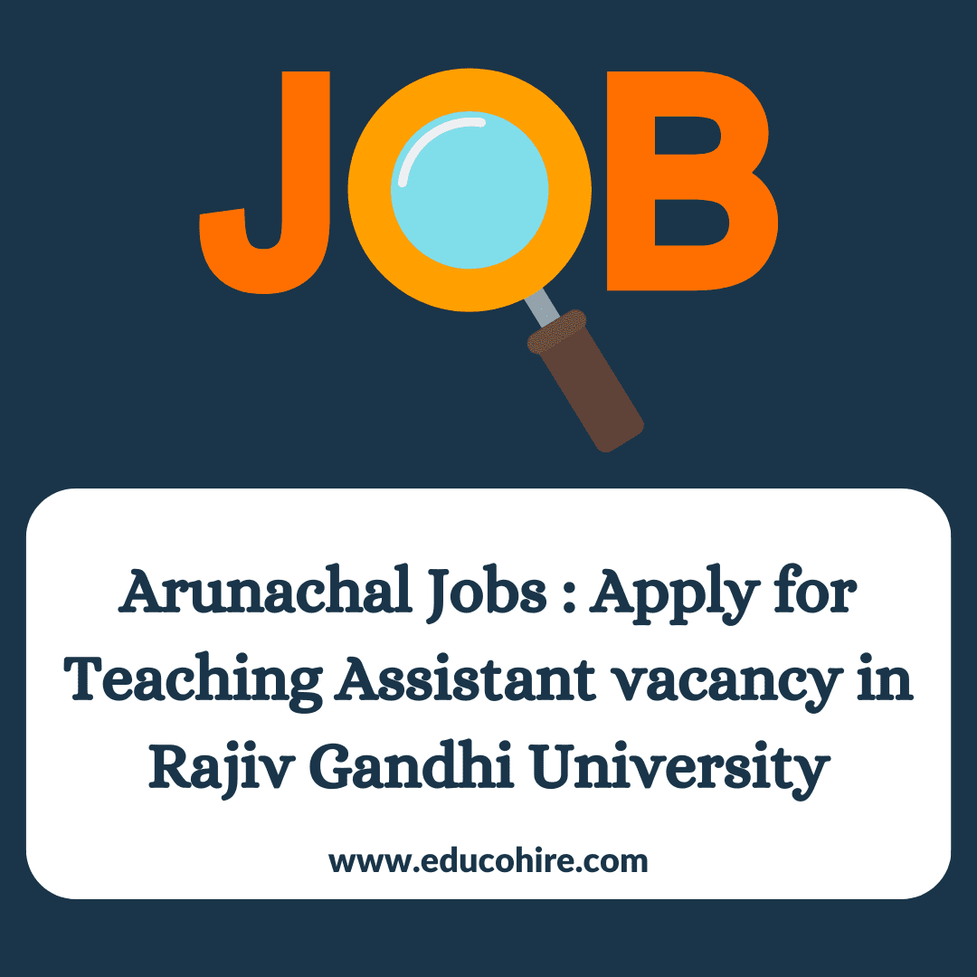 Arunachal Jobs : Apply for Teaching Assistant vacancy in Rajiv Gandhi University